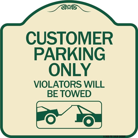 Signmission Customer Parking Violators Will Towed Heavy-Gauge Aluminum Sign, 18" x 18", TG-1818-24209 A-DES-TG-1818-24209